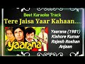 Tere Jaisa Yaar Kahaan | Yaarana (1981) | Kishore Kumar | Best Karaoke