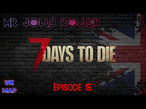 7 Days To Die | Episode 15 | A quick pre Alpha 21 playthrough | UK Undead Map #7dtd #7daystodie