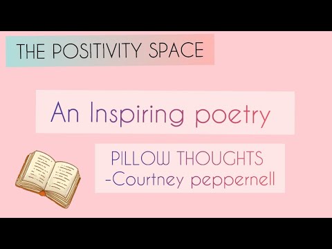 An inspiring and hopeful poetry from pillow thoughts by Courtney peppernell || The positivity space