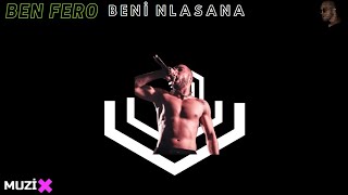 Ben Fero | BENİ ANLASANA