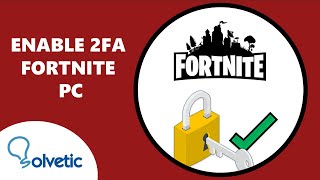 Enable 2FA Fortnite PC