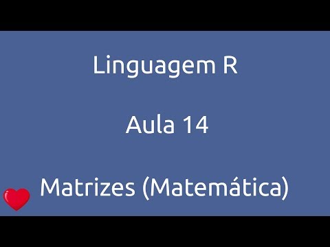 Aula 14 Curso Linguagem R Matrizes Matemática