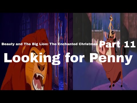 Beauty and The Big Lion: The Enchanted Christmas - Part 11: Looking for Penny