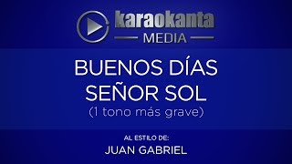 Karaokanta - Juan Gabriel - Buenos días señor sol (1 tono más grave)