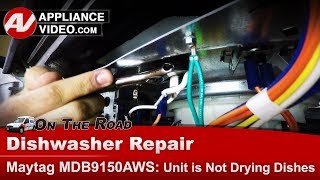 Maytag Dishwasher Repair - Not Properly Drying Dishes - Heating Element