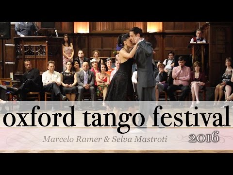  Selva Mastroti  and  Marcelo Ramer  are  dancing  at  Oxford Tango Festival  in  2016
