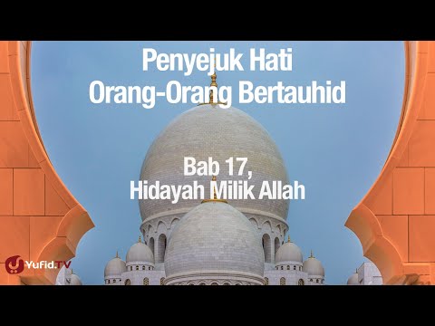 Hidayah Milik Allah - Ustadz Abdullah Zaen, Lc., MA