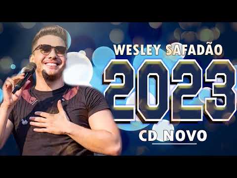WESLEY SAFADÃO 2023 ( CD NOVO 2023 ) REPERTÓRIO NOVO - MÚSICAS NOVAS