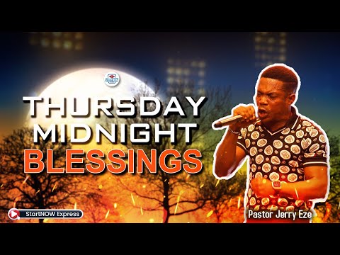 THURSDAY MIDNIGHT BLESSINGS | PASTOR JERRY EZE | I RECEIVE INSTANT MIRACLES ⚡| NSPPD PRAYERS