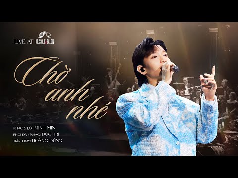 CHỜ ANH NHÉ | Hoàng Dũng | Nhạc & lời: Minh Min | Musique de Salon