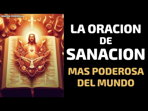 La Oración de Sanación más Poderosa del Mundo