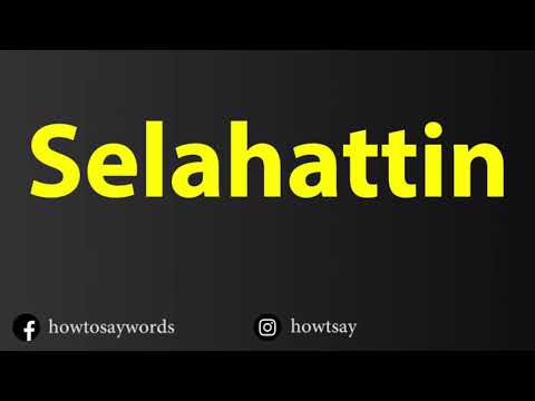 How To Pronounce Selahattin