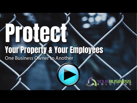 Protect your property and your employees
