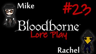 Bloodborne Lore Play #23 - Gift Of The Godhead
