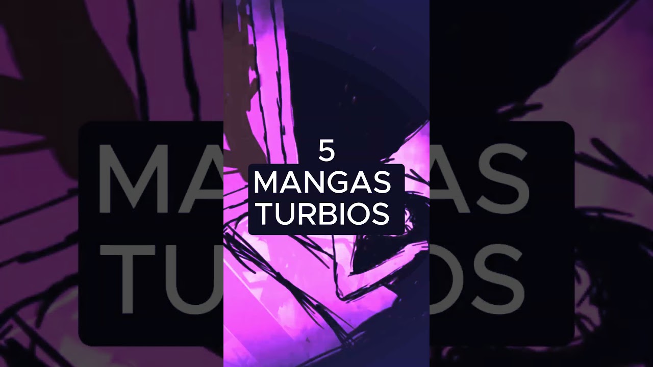 ¡5 MANGAS TURBIOS😨 !