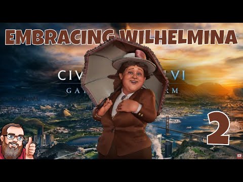 Embracing Wilhelmina - Civilization 6 - New Frontier Pass - Lets Play on Deity - Ep.2