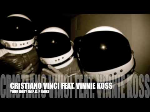 Cristiano Vinci feat. Vinnie Koss - Your Body (M.P.G. Remix)