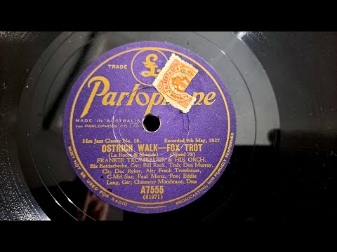 Ostrich Walk. Frankie Trumbauer & His Orchestra. Recorded in 1927. Parlophone 78rpm from 1946.
