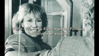 It&#39;s So Nice To Be Rich - Agnetha Fältskog / Sub. en español