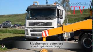 preview picture of video 'Ribaltamento betoniera Lusia Rovigo'