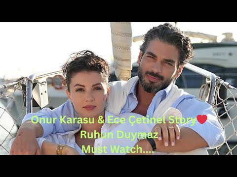 Onur & Ece | Ruhun Duymaz ❤
