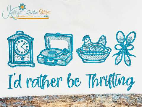 I'd rather be Thrifting Machine Embroidery Design