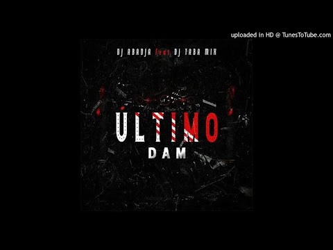 Dj Abadja feat Dj Taba Mix - Ultimo Dam (Afro House)