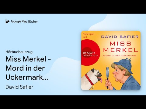 „Miss Merkel: Mord in der Uckermark - Merkel…“ von David Safier · Hörbuchauszug
