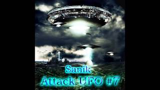 Dj Sanik - Attack UFO #7