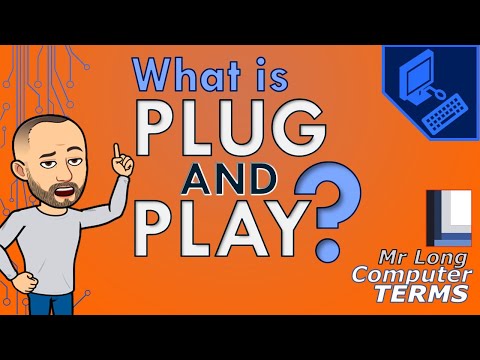 Mr Long Computer Terms | What is Plug and Play?