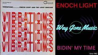 Enoch Light - Bidin' My Time