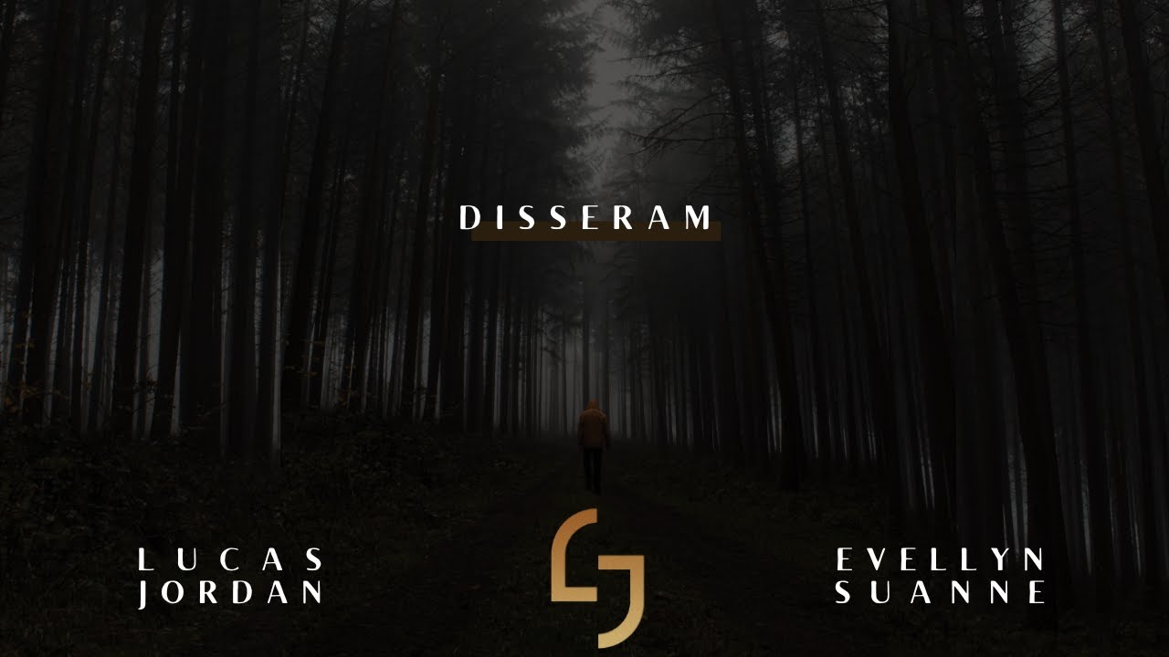 Disseram - Lucas Jordan - Feat. Evellyn Suanne