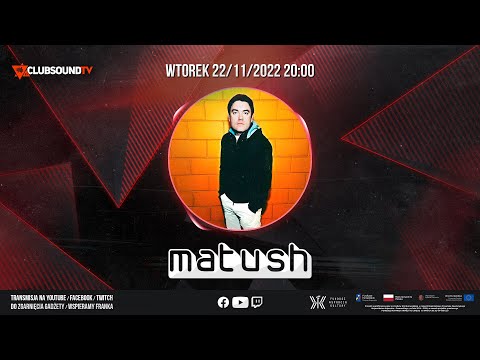 DJ Matush live ! Clubsound TV ! Episode 085