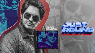 Download lagu JUST ROUND | Jass Bajwa | Mandeep Maavi | Desi Crew | New Punjabi Song 2022 mp3 Download lagu JUST ROUND | Jass Bajwa | Mandeep Maavi | Desi Crew | New Punjabi Song 2022 mp3