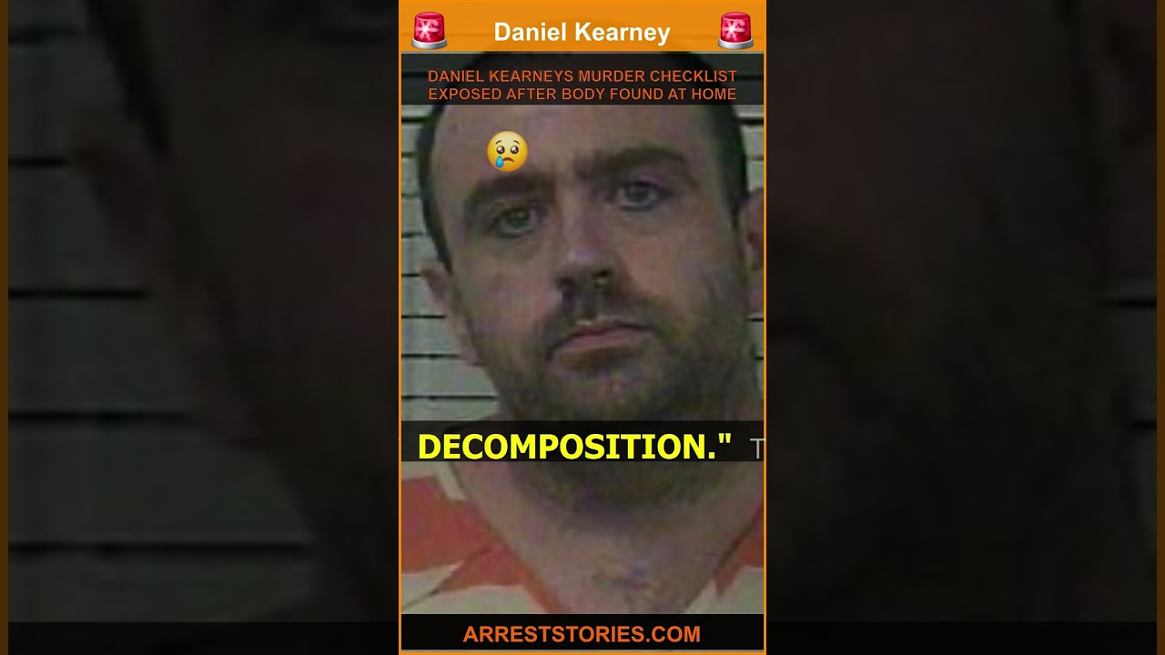 DANIEL KEARNEYS MURDER CHECKLIST EXPOSED AFTER BODY FOUND AT HOME
