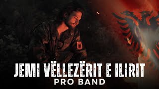 Pro Band - Jemi Vëllezërit E Ilirit