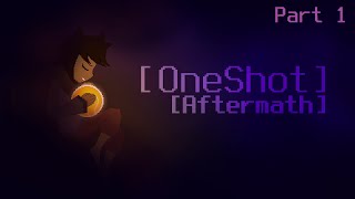 OneShot AfterMath Demo 2 (Part 1) [Dizzy Mode Activated]