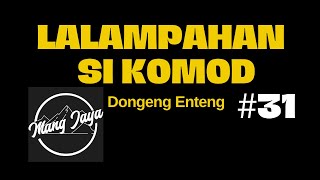 Download lagu Dongeng Sunda - Lalampahan Si Komod, Bagian 31, Dongeng Enteng Mang Jaya @MangJaya mp3 Download lagu Dongeng Sunda - Lalampahan Si Komod, Bagian 31, Dongeng Enteng Mang Jaya @MangJaya mp3