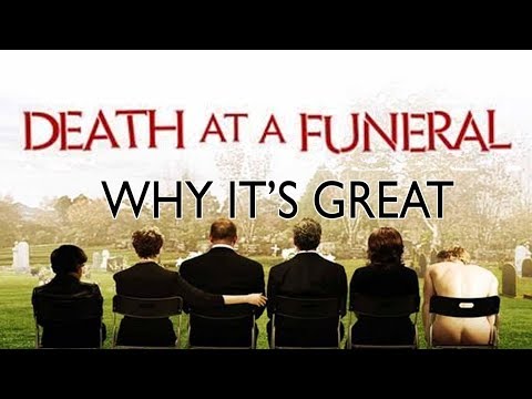 Death at a Funeral - Why it's Great