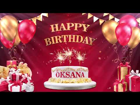 OKSANA | Happy Birthday To You | Happy Birthday Songs 2022