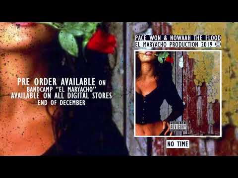 Pace Won , Nowaah The Flood & EL Maryacho - No Time (Cuts by Tone Spliff)