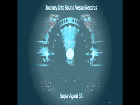 Journey Into Sound Vessel Records By Super Agent 33
