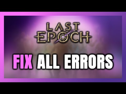 How to FIX Last Epoch All Errors