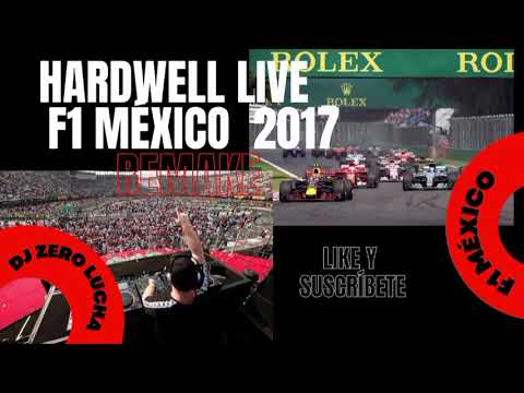 Hardwell - Like F1 México 2017 Remake