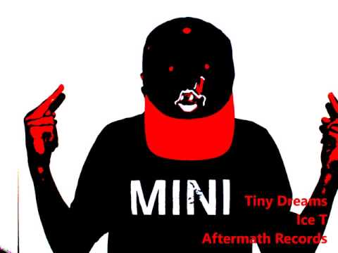 Ice T- Tiny Dreams