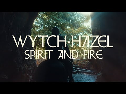 WYTCH HAZEL Spirit and Fire OFFICIAL VIDEO