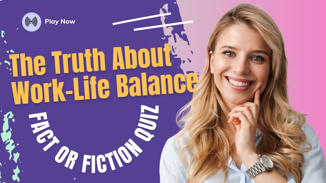 The Real Truth About Work Life Balance