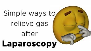 How to relieve gas after laparoscopic surgery?- Dr. Nanda Rajaneesh