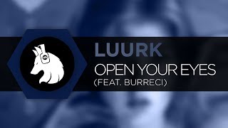 LUURK - Open Your Eyes (Feat. BURRECI)