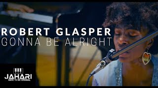 Gonna Be Alright - Robert Glasper (VOCAL COVER) - Jahari Stampley ft. Stefan Haerle &amp; Morgan Rucker